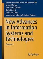 1: New Advances In Information Systems And Technologies (Advances In Intelligent Systems And Computing)