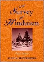 A Survey Of Hinduism: Third Edition