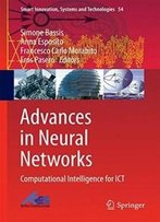 Advances In Neural Networks: Computational Intelligence For Ict (Smart Innovation, Systems And Technologies)