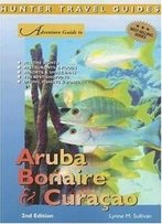 Adventure Guide Aruba, Bonaire, Curacao (Adventure Guides Series) (Adventure Guides Series)