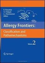 Allergy Frontiers:Classification And Pathomechanisms