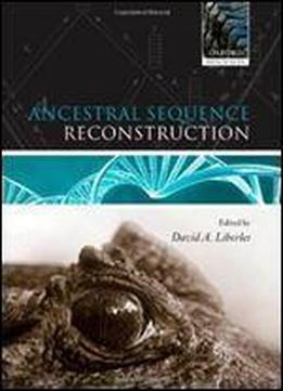 Ancestral Sequence Reconstruction (oxford Biosciences)