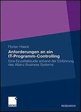 Anforderungen An Ein It-programm-controlling: Eine Einzelfallstudie Anhand Der Einfuhrung Des Allianz Business Systems