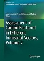 Assessment Of Carbon Footprint In Different Industrial Sectors, Volume 2 (Ecoproduction)