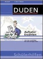 Aufsatz / Erzahlen. Von Der Erzahlidee Bis Zum Fertigen Text. 5.-7. Klasse (Lernmaterialien)