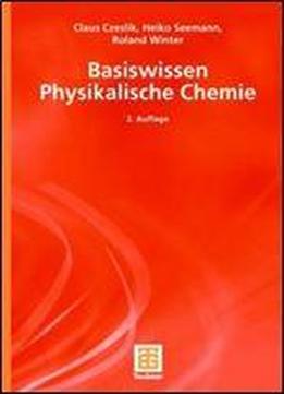 Basiswissen Physikalische Chemie (teubner Studienbucher Chemie)