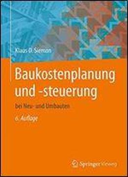 Baukostenplanung Und -steuerung: Bei Neu- Und Umbauten