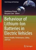 Behaviour Of Lithium-Ion Batteries In Electric Vehicles: Battery Health, Performance, Safety, And Cost (Green Energy And Technology)