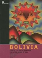 Bolivia: Public Policy Options For The Well-Being Of All