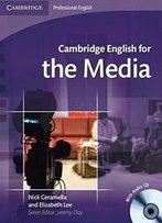 Cambridge English For The Media Student's Book With Audio Cd (Cambridge Professional English)