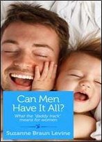 Can Men Have It All?