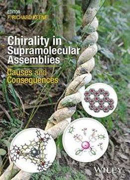 Chirality In Supramolecular Assemblies: Causes And Consequences