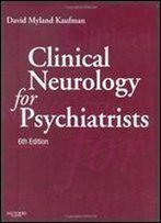 Clinical Neurology For Psychiatrists, 6th Edition