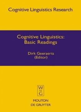 Cognitive Linguistics: Basic Readings (cognitive Linguistics Research [clr] 34)