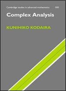 Complex Analysis (cambridge Studies In Advanced Mathematics)