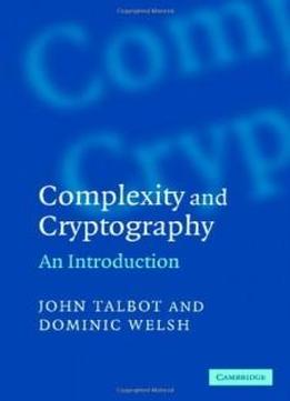 Complexity And Cryptography: An Introduction