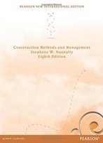 Construction Methods And Management: Pearson New International Edition
