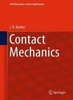Contact Mechanics (Solid Mechanics And Its Applications)