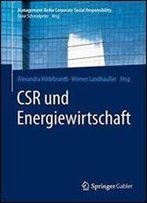 Csr Und Energiewirtschaft (Management-Reihe Corporate Social Responsibility)