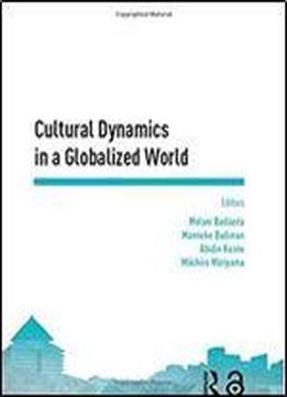 Cultural Dynamics In A Globalized World: Proceedings Of The Asia-pacific Research In Social Sciences And Humanities, Depok, Indonesia, November 7-9, 2016: Topics In Arts And Humanities