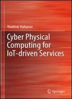 Cyber Physical Computing For Iot-Driven Services