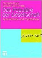 Das Populare Der Gesellschaft: Systemtheorie Und Popularkultur