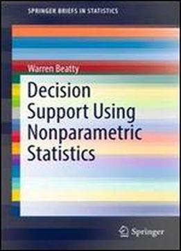 Decision Support Using Nonparametric Statistics (springerbriefs In Statistics)