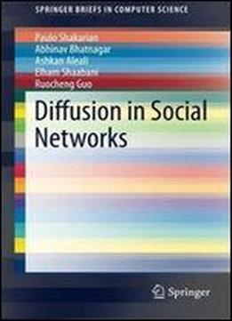 Diffusion In Social Networks (springerbriefs In Computer Science)
