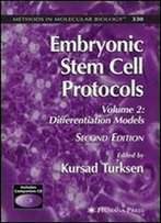 Embryonic Stem Cell Protocols: Volume Ii: Differentiation Models (Methods In Molecular Biology)