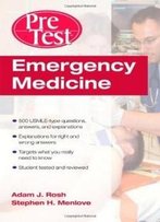 Emergency Medicine Pretest Self-Assessment And Review (Pretest Clinical Science)