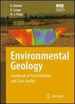 Environmental Geology: Handbook Of Field Methods And Case Studies