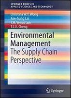 Environmental Management: The Supply Chain Perspective (Springerbriefs In Applied Sciences And Technology)