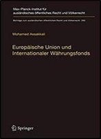 Europaische Union Und Internationaler Wahrungsfonds (Beitrage Zum Auslandischen Offentlichen Recht Und Volkerrecht)