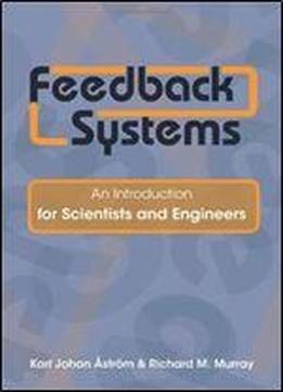 Feedback Systems: An Introduction For Scientists And Engineers
