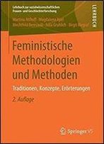 Feministische Methodologien Und Methoden: Traditionen, Konzepte, Erorterungen (Lehrbuch Zur Sozialwissenschaftlichen Frauen- Und Geschlechterforschung)