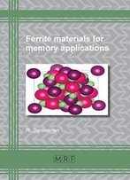 Ferrite Materials For Memory Applications (Materials Research Foundations)