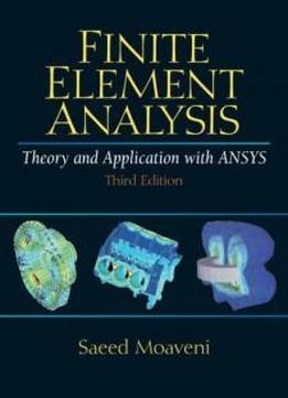 Finite Element Analysis Theory And Application With Ansys (3rd Edition)
