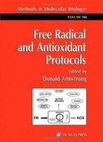 Free Radical And Antioxidant Protocols (Methods In Molecular Biology)