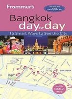 Frommer's Bangkok Day By Day