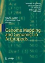 Genome Mapping And Genomics In Arthropods (Genome Mapping And Genomics In Animals)