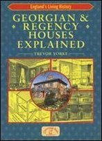 Georgian And Regency Houses Explained (England's Living History)