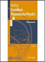 Grundkurs Theoretische Physik 3: Elektrodynamik (Springer-Lehrbuch)