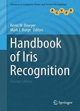 Handbook Of Iris Recognition (advances In Computer Vision And Pattern Recognition)