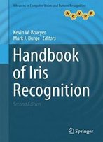 Handbook Of Iris Recognition (Advances In Computer Vision And Pattern Recognition)