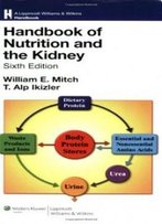 Handbook Of Nutrition And The Kidney (Lippincott Williams & Wilkins Handbook Series)