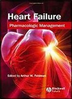 Heart Failure: Pharmacologic Management