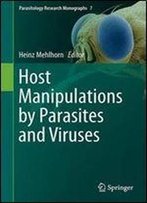 Host Manipulations By Parasites And Viruses (Parasitology Research Monographs)