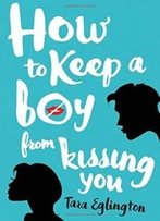How To Keep A Boy From Kissing You (Aurora Skye)