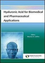 Hyaluronic Acid For Biomedical And Pharmaceutical Applications