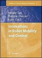 Innovations In Robot Mobility And Control (Studies In Computational Intelligence)